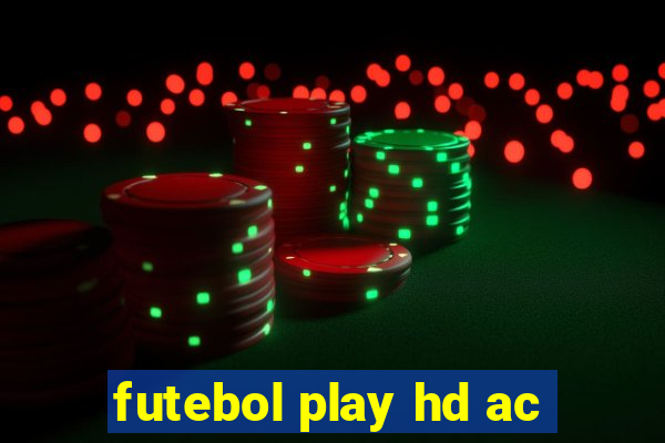 futebol play hd ac